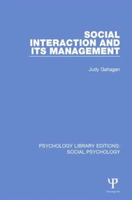 Social Interaction and its Management - Gahagan, Judy