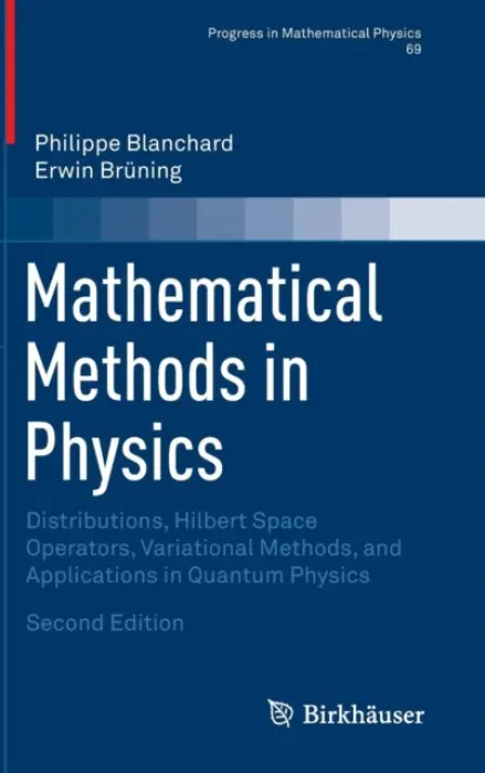 Mathematical Methods in Physics - Blanchard, Philippe a Bruning, Erwin