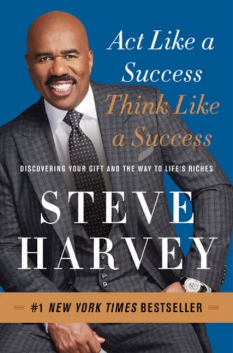 Act Like a Success, Think Like a Success - Steve Harvey