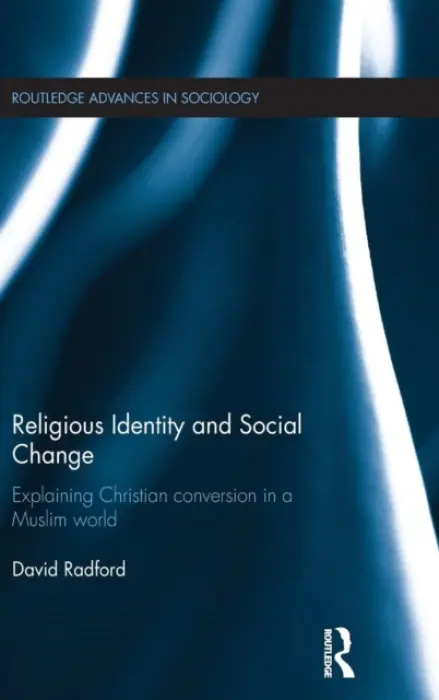 Religious Identity and Social Change - Radford, David (University of South Australia, Australia)