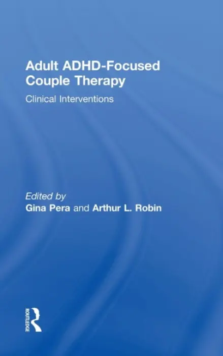 Adult ADHD-Focused Couple Therapy