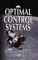 Optimal Control Systems - Naidu, D. Subbaram (Idaho State University, Pocatello, USA)
