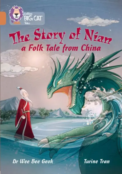 Story of Nian: a Folk Tale from China - Geok, Dr Wee Bee