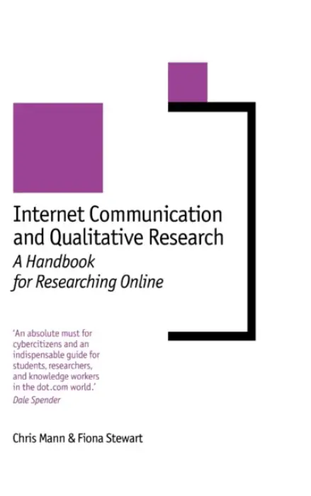 Internet Communication and Qualitative Research - Mann, Chris a Stewart, Fiona