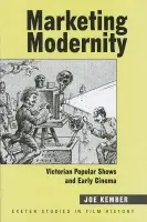 Marketing Modernity - Kember, Joe (Series Editor)