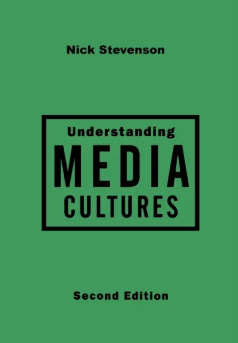 Understanding Media Cultures - Stevenson, Nicholas