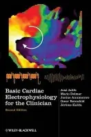 Basic Cardiac Electrophysiology for the Clinician - Jalife, Jose (Professor and Chairman, Department of Pharmacology, SUNY Upstate Medical University, Syracuse, NY) a Delmar, Mario (Professor of Pharmacology, SUNY Upstate Medical University, Syracuse, NY) a Anumonwo, Justus (Department of Pharmacology, SUNY Up