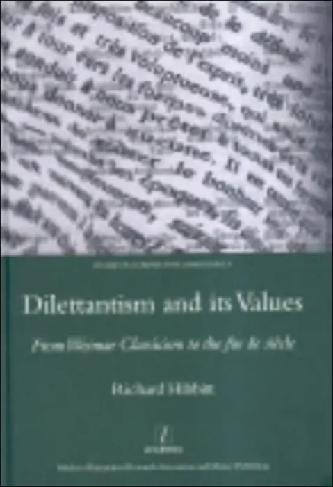Dilettantism and Its Values - Hibbitt, Richard