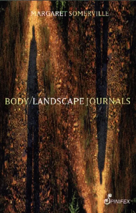 Body/Landscape Journals - Somerville, Margaret