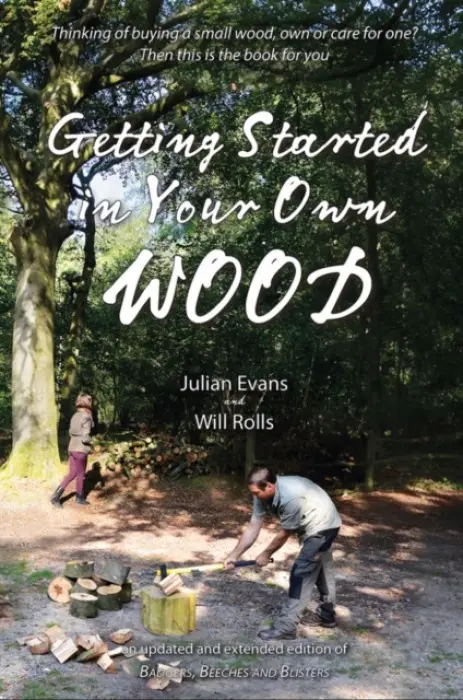 Getting Started in Your Own Wood - Evans, Julian a Rolls, Will