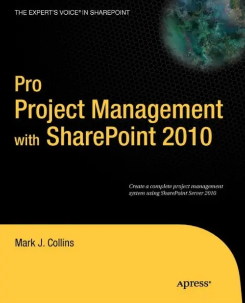 Pro Project Management with SharePoint 2010 - Collins, Mark a Enterprises, Creative