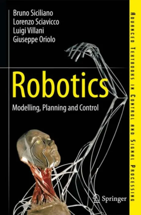 Robotics - Siciliano, Bruno a Sciavicco, Lorenzo a Villani, Luigi a Oriolo, Giuseppe