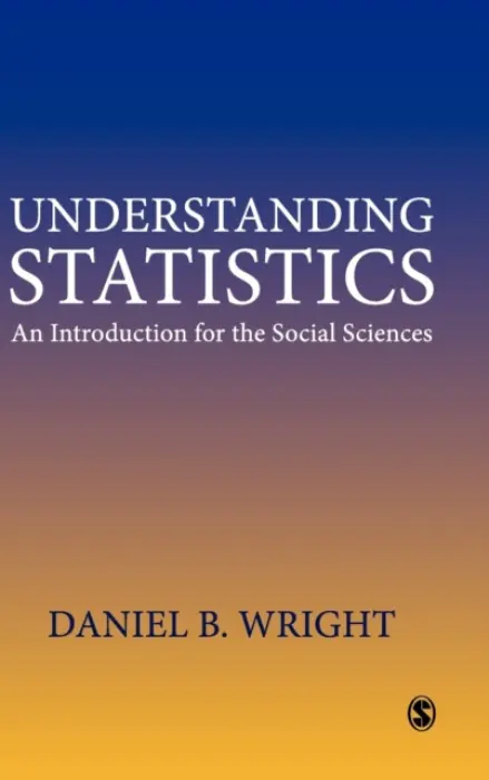 Understanding Statistics - Wright, Daniel B.