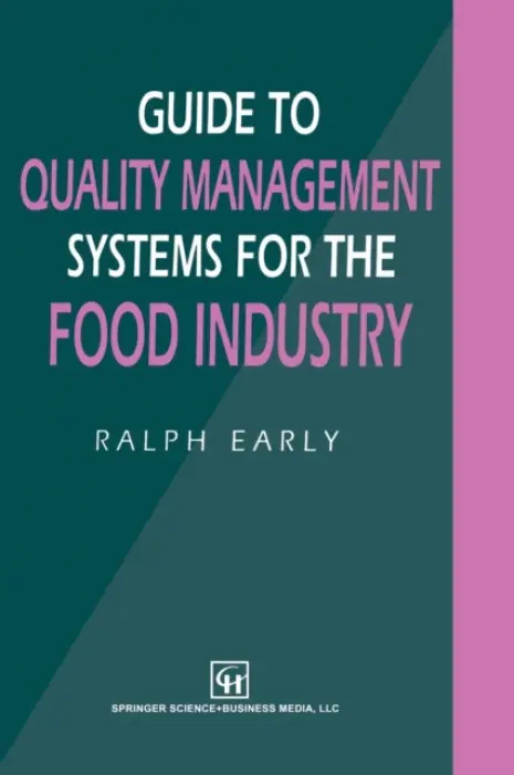 Guide to Quality Management Systems for the Food Industry - Early, Ralph