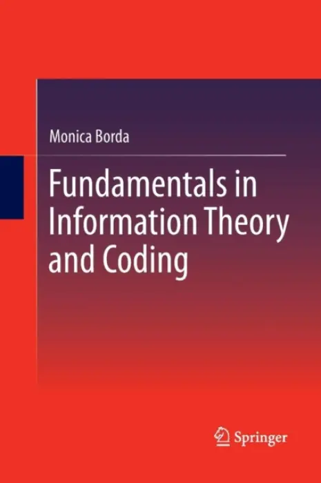 Fundamentals in Information Theory and Coding - Borda, Monica