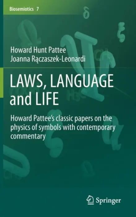 LAWS, LANGUAGE and LIFE - Pattee, Howard Hunt a Raczaszek-Leonardi, Joanna
