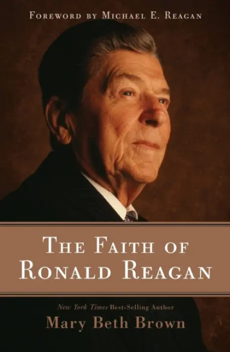 Faith of Ronald Reagan - Brown, Mary Beth