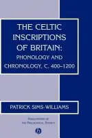 Celtic Inscriptions of Britain - Sims-Williams, Patrick (University of Wales, Aberystwyth)