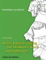 Metric Pattern Cutting for Children's Wear and Babywear - Aldrich, Winifred (Nottingham Trent University, UK)