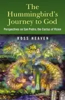 Hummingbird's Journey to God - Heaven, Ross