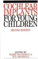 Cochlear Implants for Young Children - McCormick, Barry a Archbold, Sue