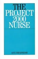 Project 2000 Nurse - Bradshaw, Ann (Oxford Brookes University)