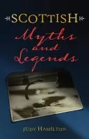 Scottish Myths and Legends - Hamilton, Judy