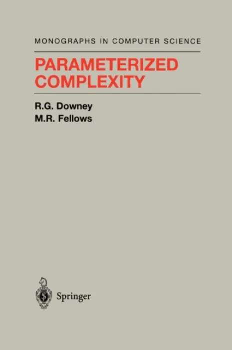 Parameterized Complexity - Downey, Rodney G. a Fellows, M.R.