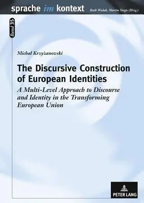 Discursive Construction of European Identities - Krzyzanowski, Michal