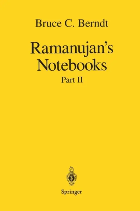 Ramanujan's Notebooks - Berndt, Bruce C.