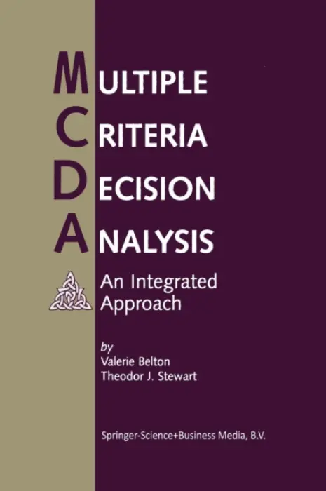 Multiple Criteria Decision Analysis - Belton, Valerie a Stewart, Theodor