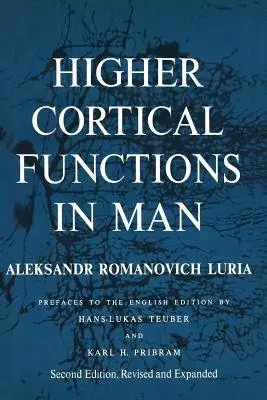 Higher Cortical Functions in Man - Luria, Alexandr Romanovich
