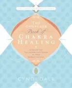 Complete Book of Chakra Healing - Dale, Cyndi