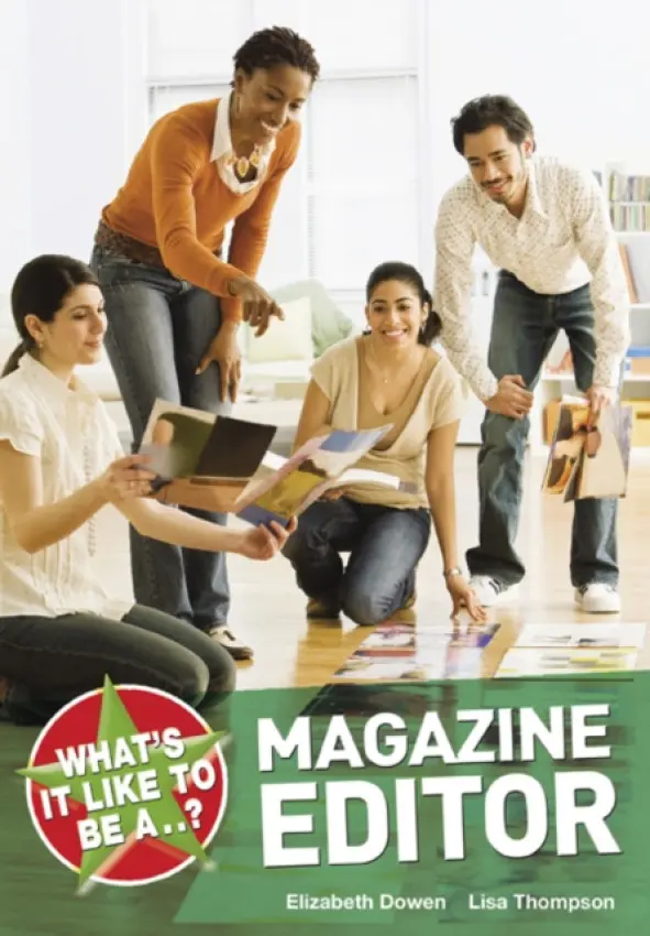 What's it Like to be a Magazine Editor? - Dowen, Elizabeth a Thompson, Lisa