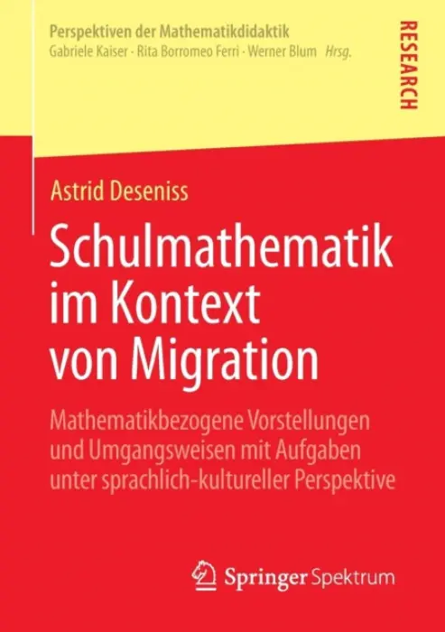 Schulmathematik im Kontext von Migration - Deseniss, Astrid