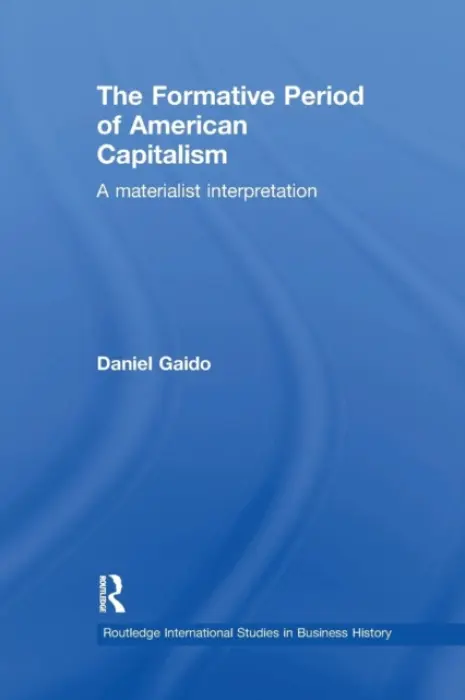 Formative Period of American Capitalism - Gaido, Daniel