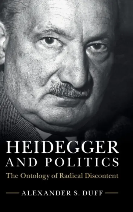 Heidegger and Politics - Duff, Alexander S. (Boston University)