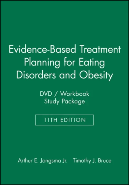 Evidence-Based Treatment Planning for Eating Disorders and Obesity DVD / Workbook Study Package - Berghuis, David J. a Bruce, Timothy J. (University of Illinois College of Medicine in Peoria, IL)