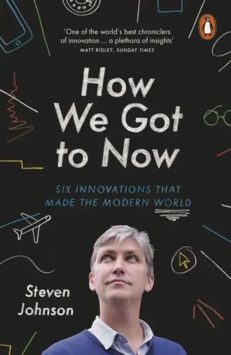 How We Got to Now - Johnson, Steven