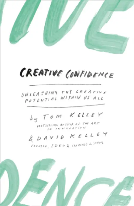 Creative Confidence - Kelley, David a Kelley, Tom