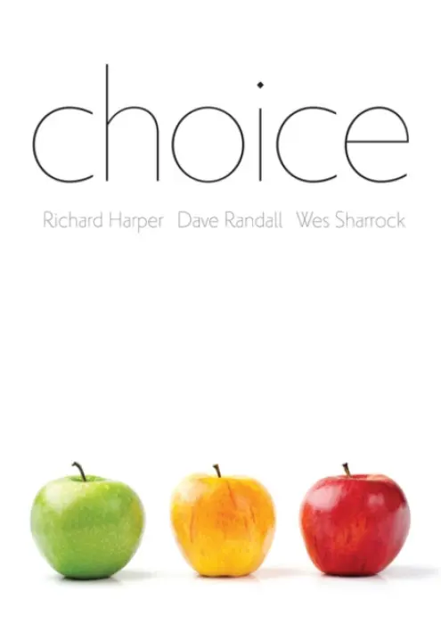 Choice - Harper, Richard a Randall, Dave a Sharrock, Wes (University of Manchester)
