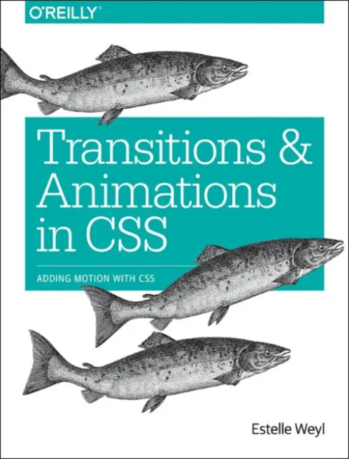 Transitions and Animations in CSS - Weyl, Estelle