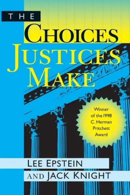 Choices Justices Make - Epstein, Lee a Knight, Jack