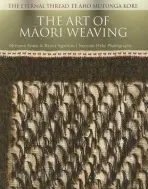 Art of M?ori Weaving - Evans, Miriama a Ngarimu, Ranu