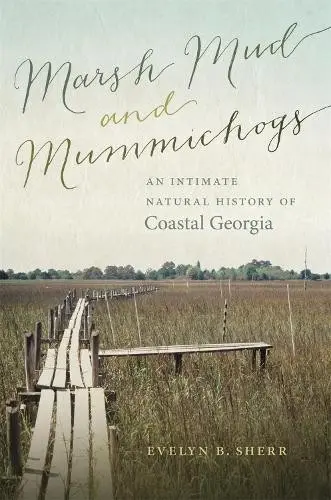 Marsh Mud and Mummichogs - Sherr, Evelyn B.