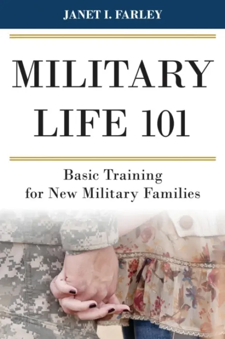 Military Life 101 - Farley, Janet I.
