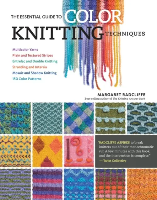 Essential Guide to Color Knitting Techniques - Radcliffe, Margaret