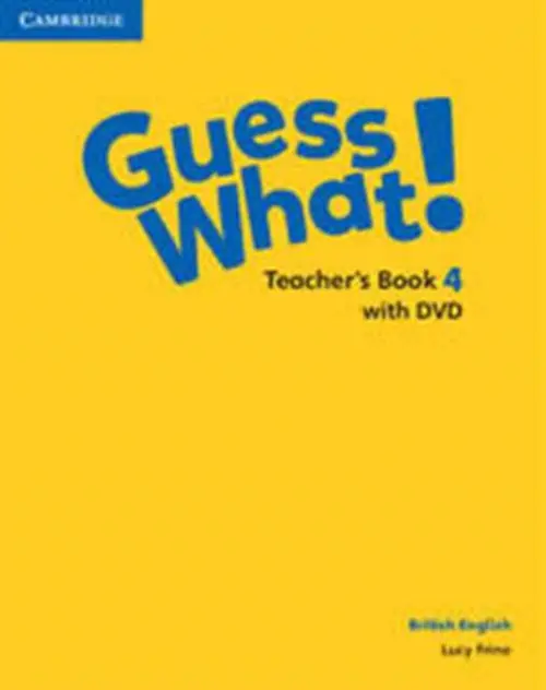 Guess What! Level 4 Teacher's Book with DVD British English - Frino, Lucy