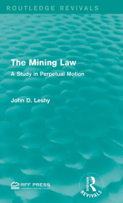 Mining Law - Leshy, John D.