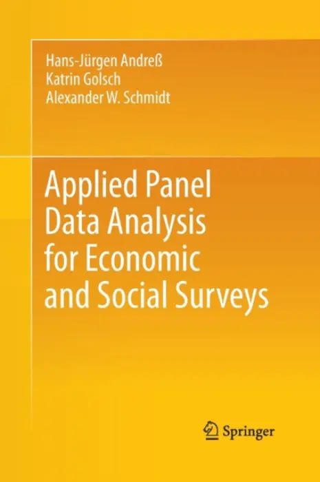 Applied Panel Data Analysis for Economic and Social Surveys - AndreĂź, Hans-Jurgen a Golsch, Katrin a Schmidt, Alexander W.